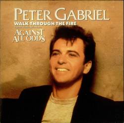 Peter Gabriel : Walk Through the Fire